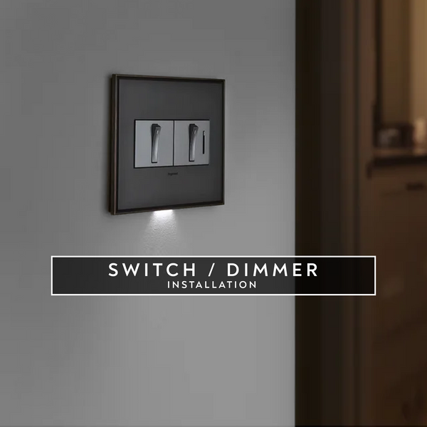 Dimmer or Switch Installation