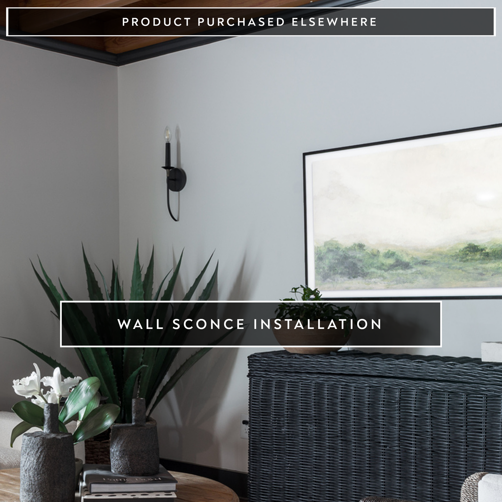 Product Purchased Elsewhere – Wall Sconce Replacement/Installation